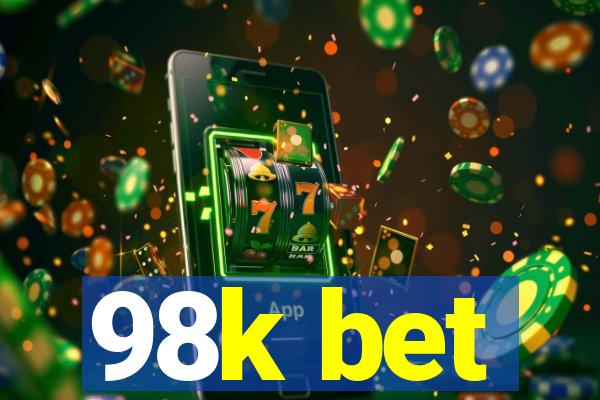 98k bet